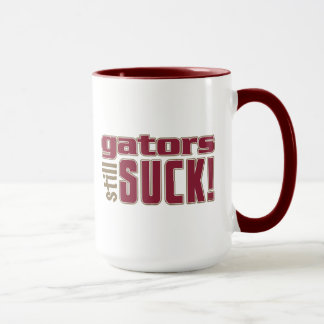 Tasse les alligators sucent TOUJOURS !