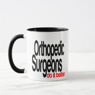 Tasse Les chirurgiens orthopédiques le font mieux