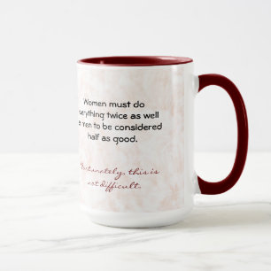 Tasse Les femmes doivent faire tout deux fois aussi bien