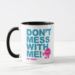 Tasse M. Messy   Ne manquez pas avec moi