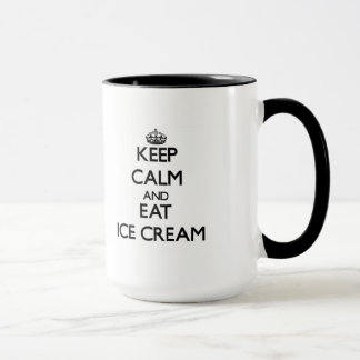 Tasse Maintenez calme et mangez la crème glacée
