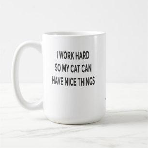 Tasse Maman Chat Drôle – Je Travaille Dur Pour Que