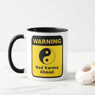 Tasse Mauvais avertissement Karma