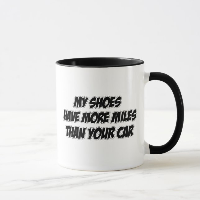 Tasse Mes chaussures ont plus de milles que votre (Droite)