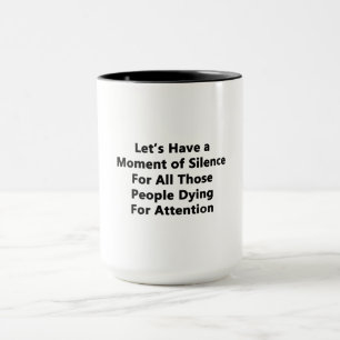 Tasse Moment de silence