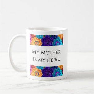 Tasse Mon héroïne est ma mère