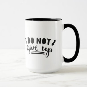 Tasse N'abandonnez pas