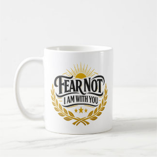 Tasse Ne Crains Rien Je Suis Avec Toi - Ésaïe 41:1