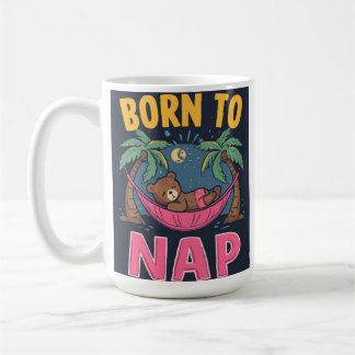 Tasse Né Pour Faire La Sieste