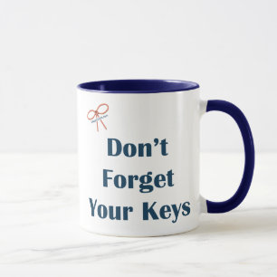 Tasse N'oubliez pas vos rappels de clés