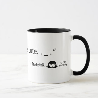Tasse "Nous aimons toutes les choses mignonnes. _. "