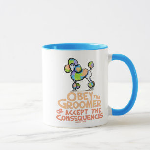 Tasse Obéissez le caniche d'arc-en-ciel de Groomer