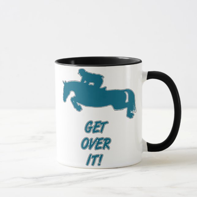 Tasse Obtenez au-dessus de lui le cheval (Droite)