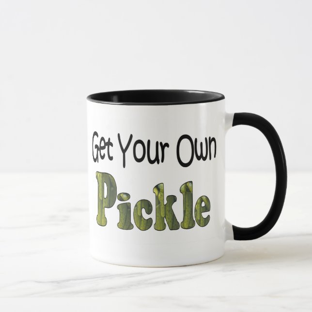 Tasse Obtenez Votre Propre Cornichon (Droite)