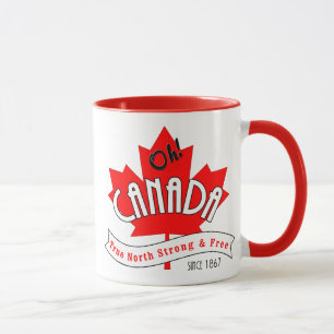 Tasse Oh Canada ! Véritable Nord Fort et libre