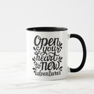 Tasse Ouvrez votre coeur à de nouvelles aventures