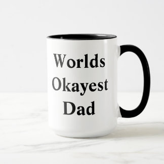 Tasse Papa de "Okayest" des mondes
