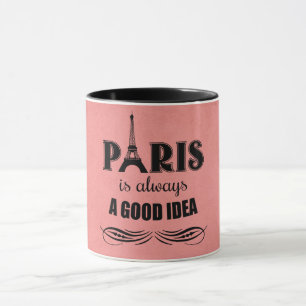 Tasse Paris est toujours une bonne idée
