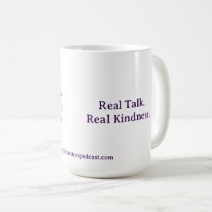 Tasse Parler Vrai. Véritable Gentillesse