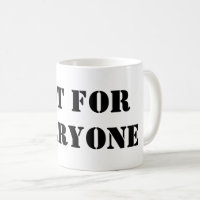 Tasse Pas Pour Tout le Monde | Coupe de Café à Cit