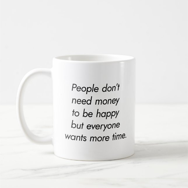 Tasse Plus De Temps (Gauche)