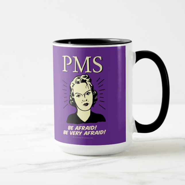 Tasse PMS : Ayez peur (Droite)