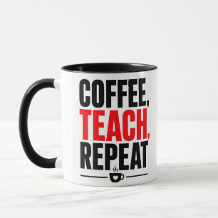 Tasse pour enseignant Café Enseigner Répéter – Tas