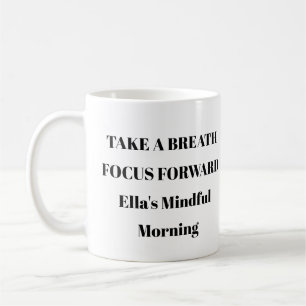 Tasse « Prendre une respiration, se concentrer ver