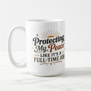 Tasse Protéger Ma Paix Comme S'il S'agissait D'un 