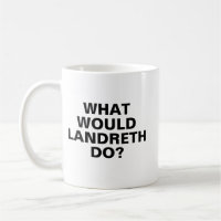 Tasse Que ferait Landreth, Tasse Garry Landreth, P
