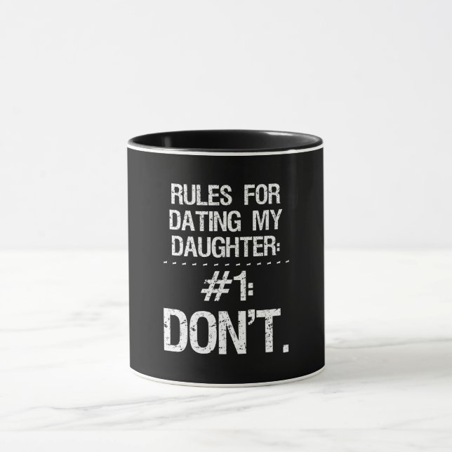 Tasse Règles pour dater ma fille : #1 - Don´t ! (Centre)