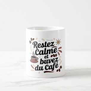 Tasse « Restez calme et buvez du café » ☕ – Cadeau