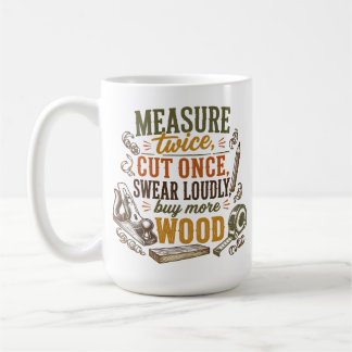 Tasse rustique avec citation drôle de menuiserie