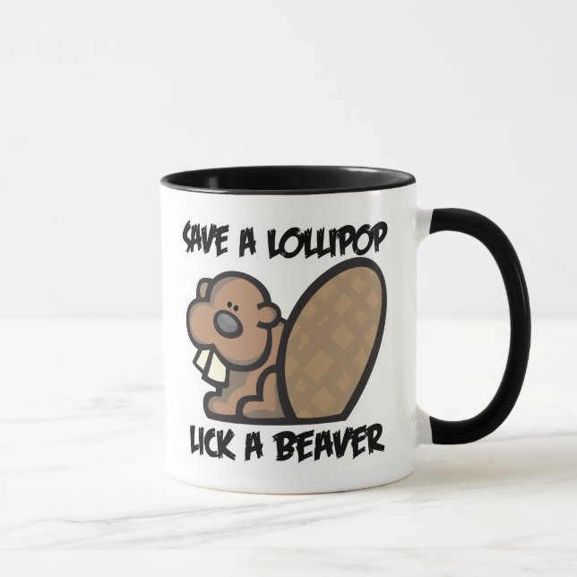 Tasse Sauvez une Lollipop Lick a Beaver (Droite)
