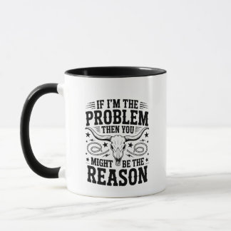 Tasse Si Je Suis Le Problème
