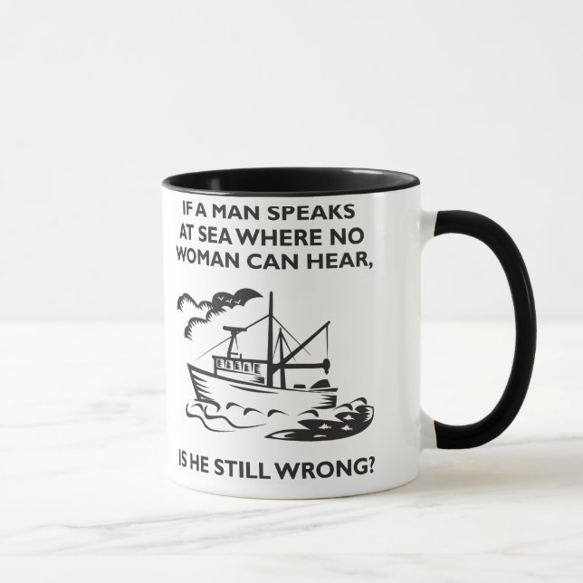 Tasse Si un homme parle en mer où aucune femme ne peut (Droite)