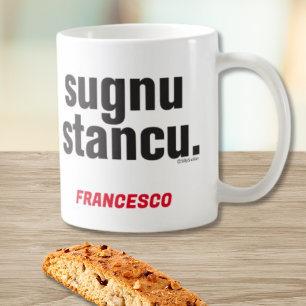 Tasse Sicilienne Drôle Sugnu Stancu Mug