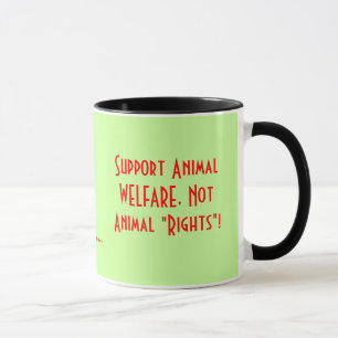 Tasse Soutenez Le Bien-Être Des Animaux, Pas Les "Droits