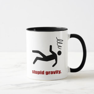 Tasse Stupid Gravity - Cascadeur Drôle Fou du Volant
