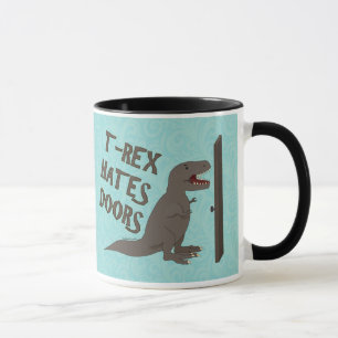 Tasse T-Rex déteste des portes