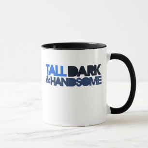 Tasse Tall Dark & HANDSOME