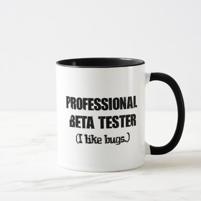 Tasse testeur bêta professionnel (comme les bogues) (Droite)