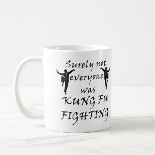 Tasse "Tout le monde ne se battait pas au Kung Fu"