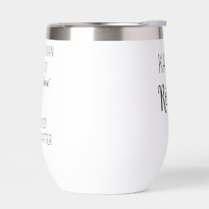 Tasse Une Femme Sage a Dit Une Fois, Personnalisé 