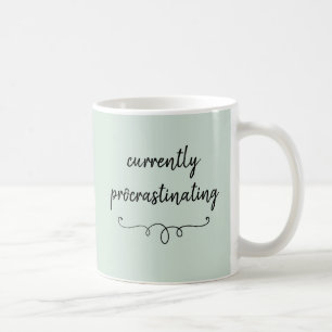 Tasse Vert Sauge Procrastination Actuelle