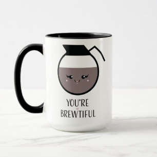 Tasse Vous êtes Brewtiful