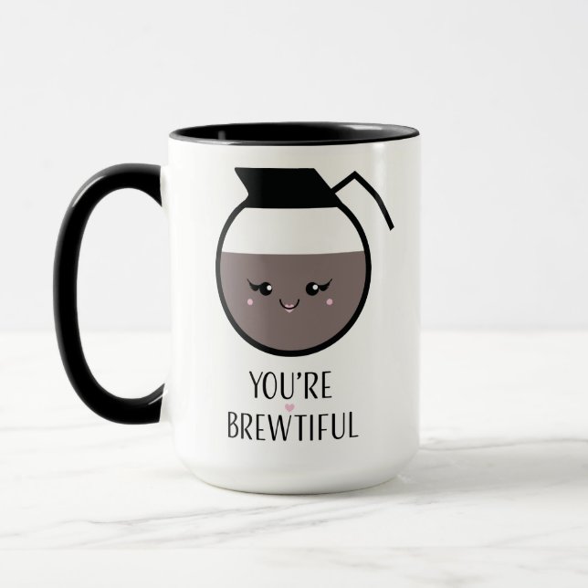 Tasse Vous êtes Brewtiful (Gauche)