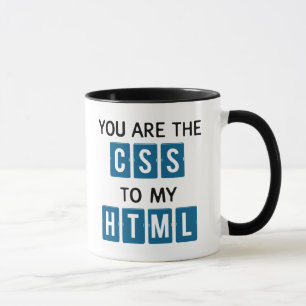 Tasse Vous êtes le CSS à mon HTML