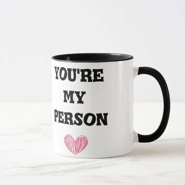 Tasse Vous êtes ma personne (Droite)