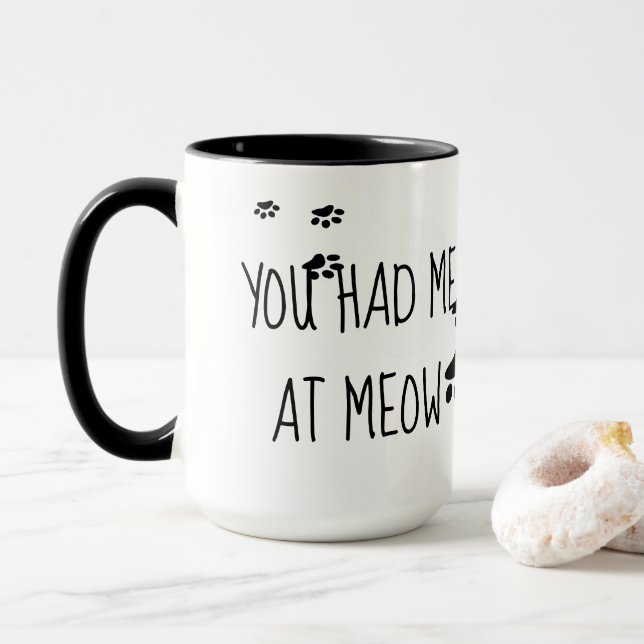 Tasse Vous m'avez eu à Meow (Avec donut)